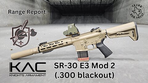 Range Report: Knight's Armament Company SR-30 E3 Mod 2 SBR (.300 Blackout)