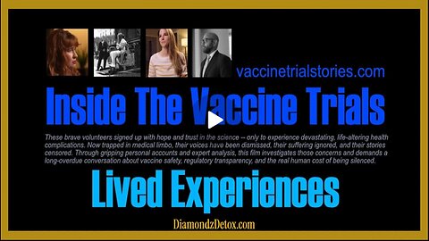 🎥✮ ˙Documentary: 'Inside The Vaccine Trials – Lived Experiences' The Untold Stories of Worldwide Covid Vaccine Trial Volunteers
