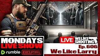 We Like Larry - We Like Shooting 606 (Gun Podcast)