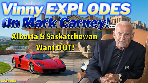 Vinny EXPLODES on Mark Carney! Alberta & Saskatchewan Want OUT! Canada is Crumbling!