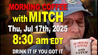 MORNING COFFEE with MITCH - Carnivore Talk - Thu, Jul 17th, 2025, 8:30am EDT