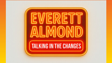 EVERETT ALMOND - TALKING IN THE CHANGES