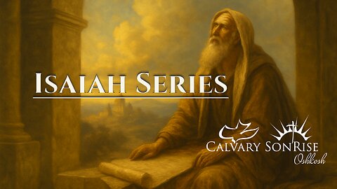 Verse-by-Verse Through Isaiah – Chapter 66 | Calvary SonRise