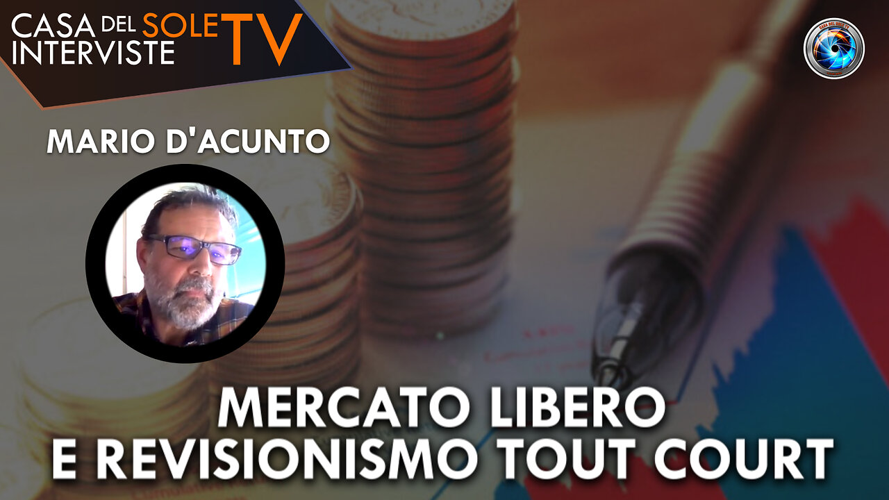Mario D'Acunto: mercato libero e revisionismo tout court