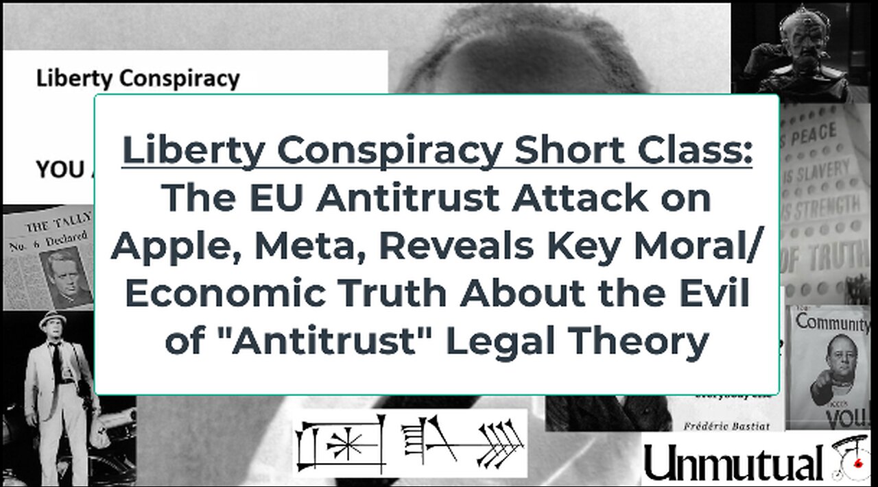 Liberty Conspiracy Class: EU Shows Evils of Antitrust Economic-Legal Theory