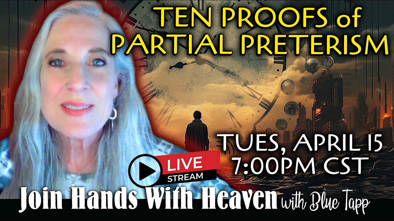 Blue Tapp LIVE! TEN PROOFS for Partial Preterism (Victorious Eschatology)