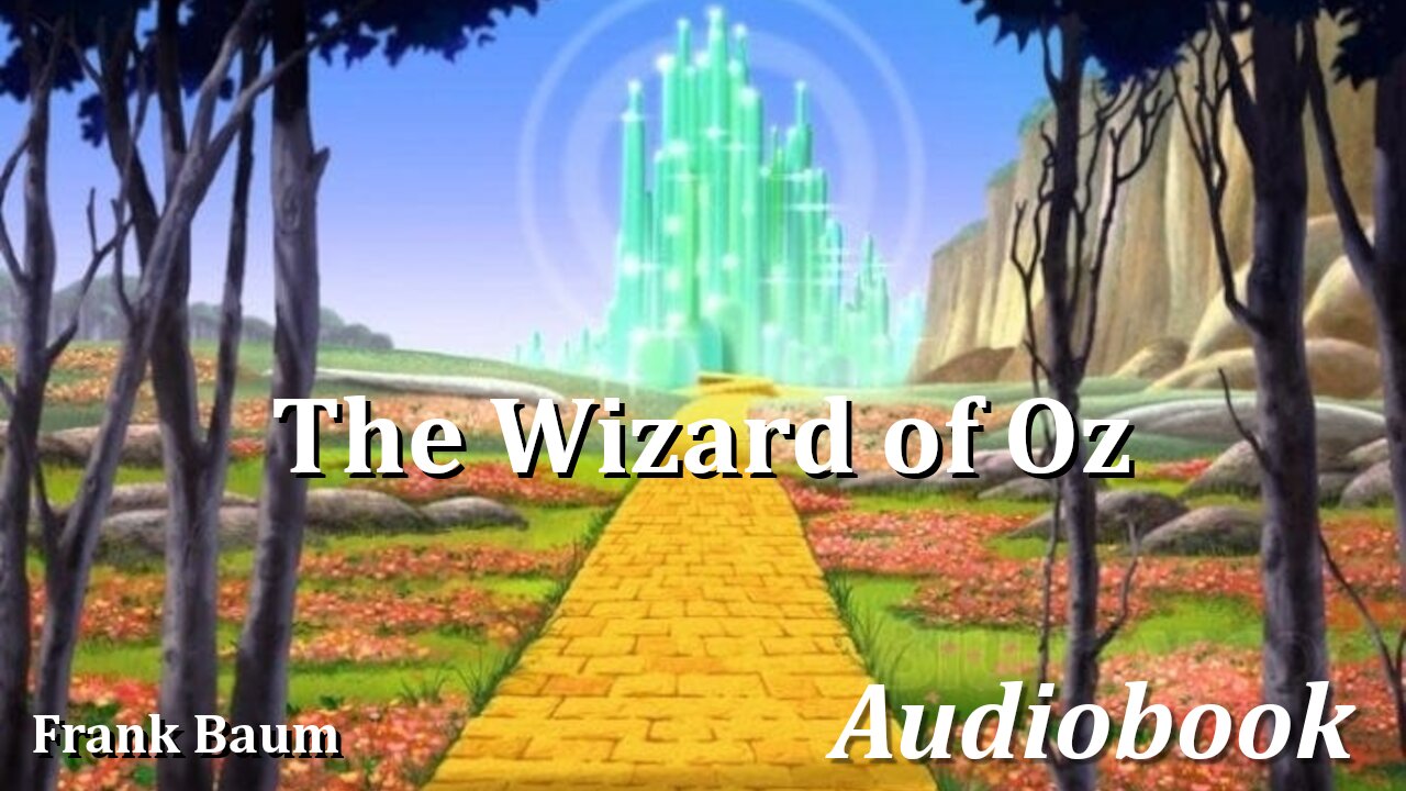 READ ALONG with Chapter 2 of The Wizard of Oz by Frank Baum