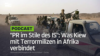 "PR im Stile des IS": Was Kiew mit Terrormilizen in Afrika verbindet
