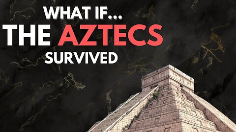 What if the aztec empire never fell?