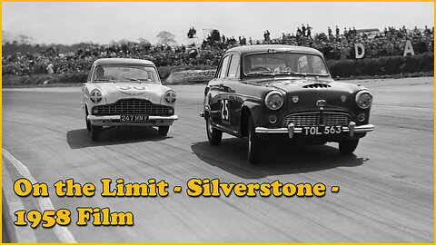 On the Limit - Silverstone - 1958 Film (Restored Audio)