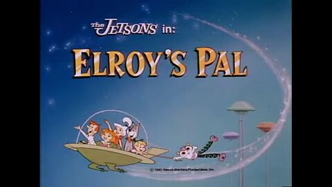 The Jetsons - episode 14 - "Elroy's Pal"