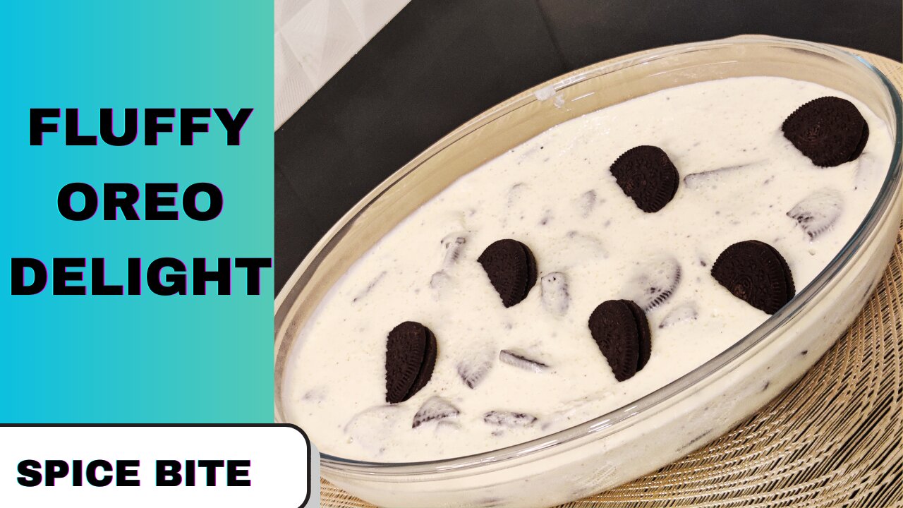 Fluffy Oreo Delight Recipe By Spice Bite | No-Bake Oreo Cream Dessert