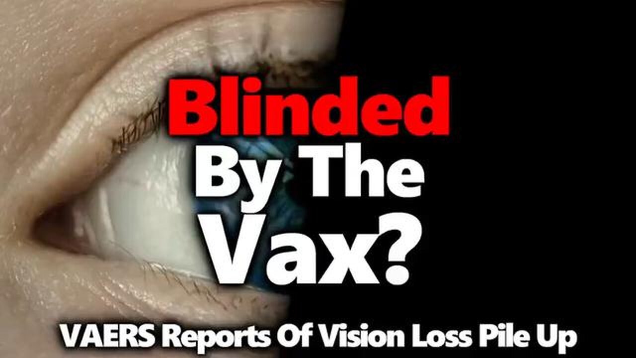 VAERS Reports - Blinded by the Vaccine