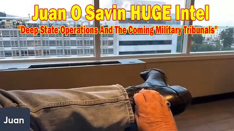 Juan O Savin HUGE Intel 7/21/25: "Deep State Operations And The Coming Military Tribunals"