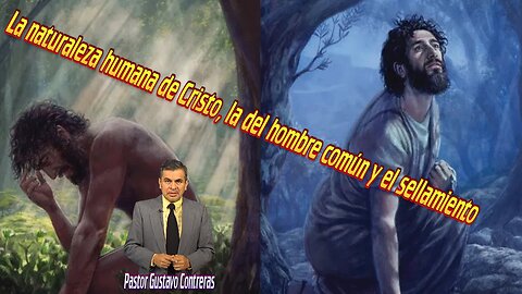 La naturaleza humana de Cristo, la del hombre común y el sellamiento / Vlog Saetero contesta