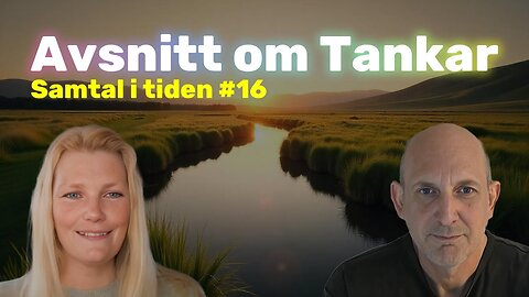 Vad är tankar - Samtal i Tiden #16