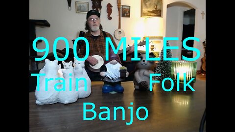 900 Miles - Mountain Banjo