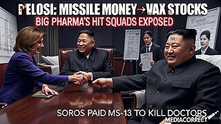 PELOSI'S $120M VAX BRIBE: North Korea Missile Money Laundered Into Pfizer Kill Shots! (John M's "Surgery" Cover Exposed)