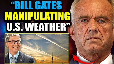 RFK Vows To Arrest Bill Gates for Orchestrating Devastating U.S. Floods via Chemtrails