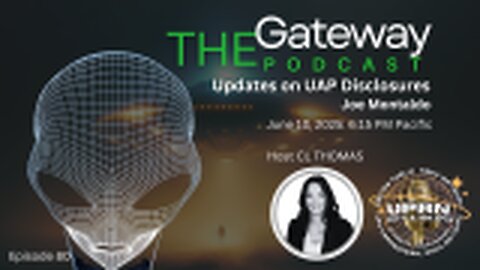 The Gateway Podcast – Joe Montaldo – Updates on UAP Disclosures