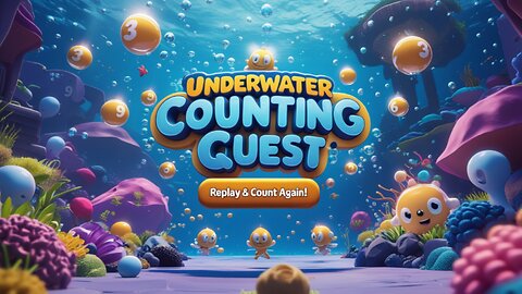 🌊 Underwater Counting Quest | Count 1 to 20 with Sea Friends! 🐠✨