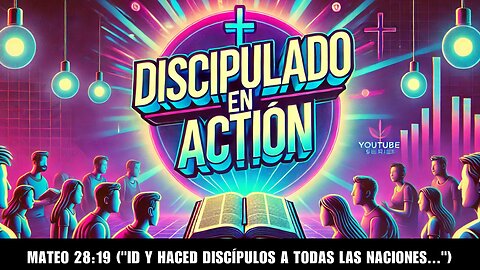 DISCIPULADO EN ACTION/ CLASE 1/LAS SAGRADAS ESCRITURAS
