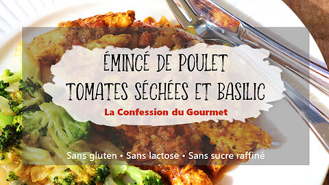 Émincé de poulet aux tomates séchées et basilic
