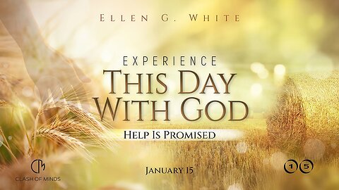 15 experience this day with god help is promised January 15 @ClashOfMinds1 ​