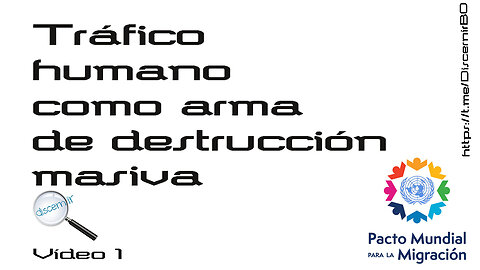 TRÁFICO HUMANO COMO ARMA DE DESTRUCCIÓN MASIVA - 1/3
