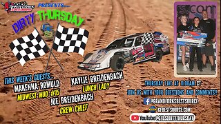 RCS DIRTY THURSDAY w/MWmod Kenna Romuld, Crew Chief Joe Breidenback & Lunch Lady, Kaylie Breidenbach