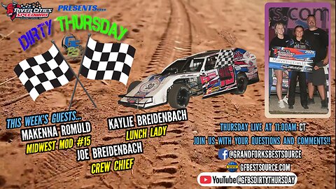 RCS DIRTY THURSDAY w/MWmod Kenna Romuld, Crew Chief Joe Breidenback & Lunch Lady, Kaylie Breidenbach