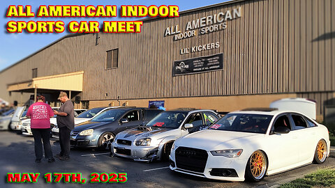 All American Indoor Sports Car Meet - May 17th, 2025