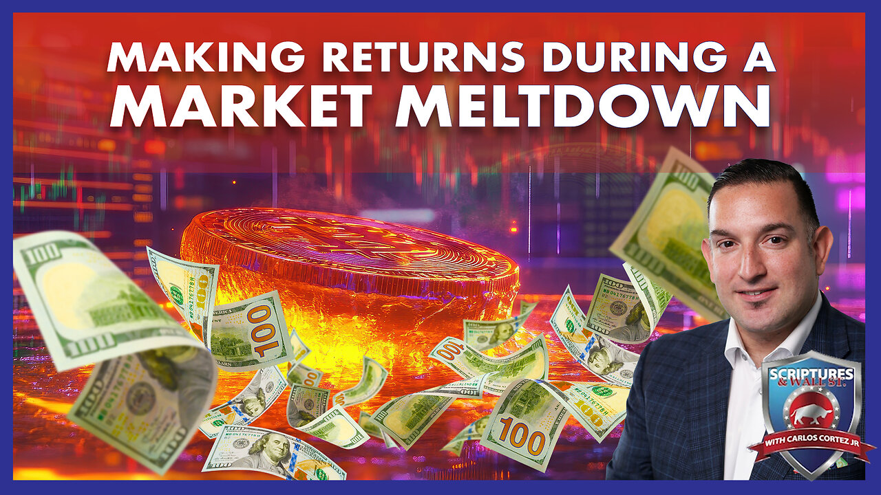 SCRIPTURES AND WALLSTREET - MAKING RETURNS DURING A MARKET MELTDOWN