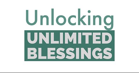 Unlocking Unlimited Blessings