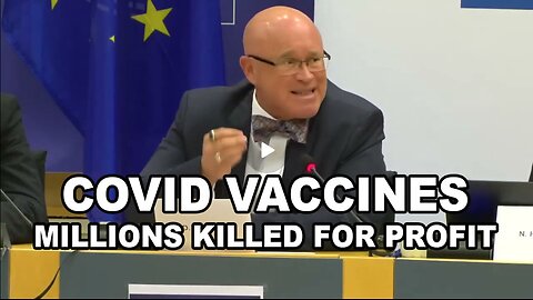 Millions Killed For Profit - Covid Was State Sponsored Genocide - Dr. David Martin To EU Parliament
