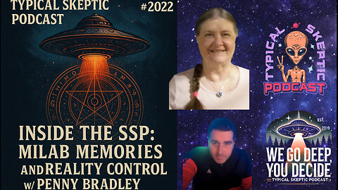 Inside the SSP: MILAB Memories, Nacht Waffen, and Reality Control w/ Penny Bradley - TSP # 2022