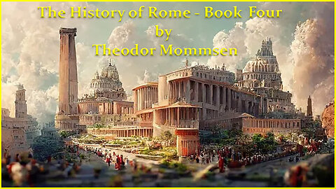 'The History of Rome' - Book Four (1856) by Theodor Mommsen
