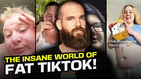 FatTok Is Back, More Disgusting That Ever