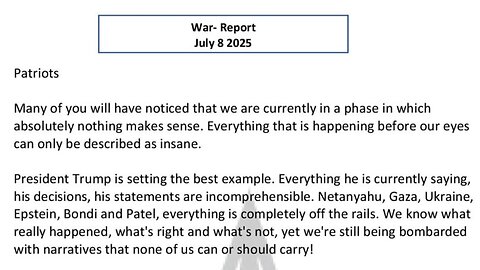 WAR REPORT - JULY 08 2025 - ABSOLUTELY NOTHING MAKES SENSE