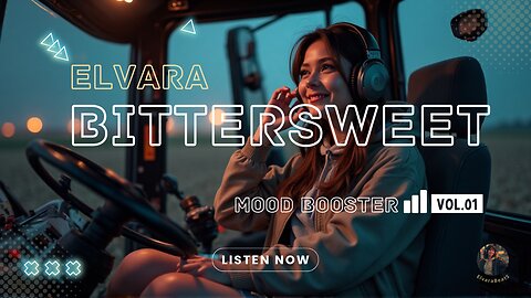 BITTERSWEET | ELVARA Mood Booster Vol.01 | 🔥Uplifting Chill Mix