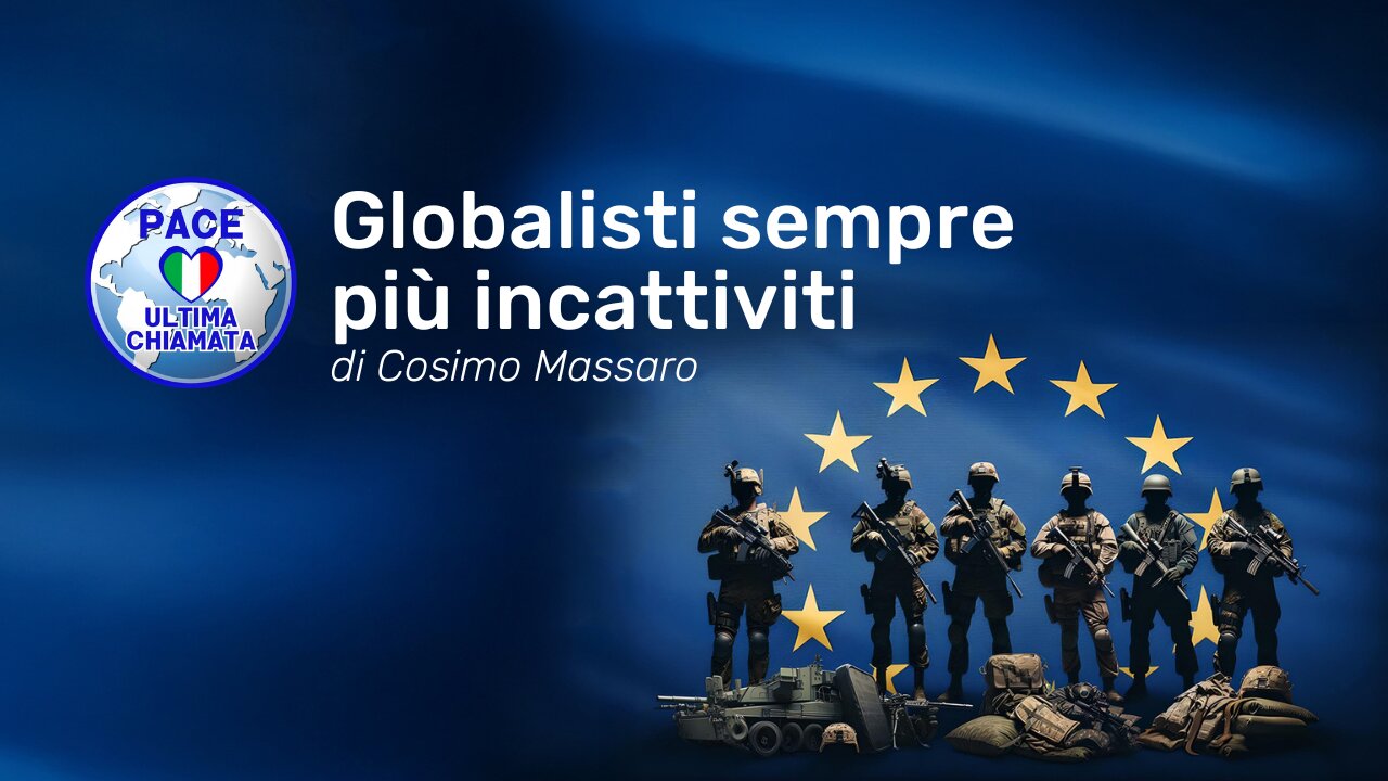 Globalisti sempre più incattiviti