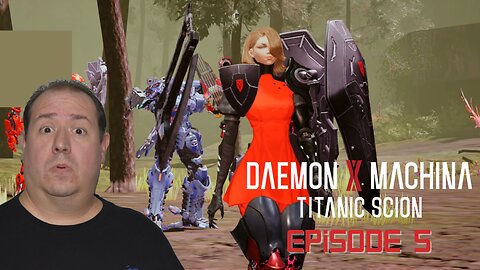 Playing Daemon X Machina for the first time | Titanic Scion | Switch 2 | game play | episode 5