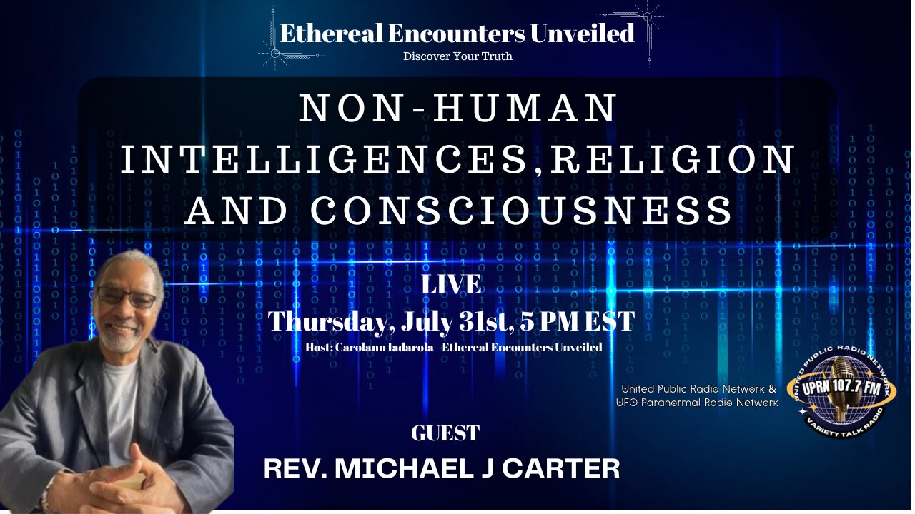 Non-Human Intelligence, Religion & Consciousness with Rev. Michael J. Carter
