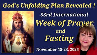 Maureen Flynn - God's Unfolding Plan Revealed! The 33rd International Week of Prayer and Fasting