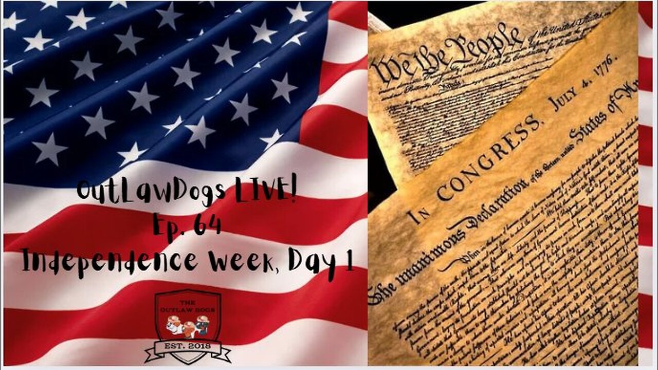 OutLawDogs LIVE! Ep. 64-Independence Week Day 1!