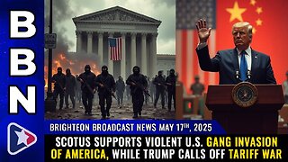 SCOTUS supports violent U.S. gang INVASION of America, while Trump calls off tariff war