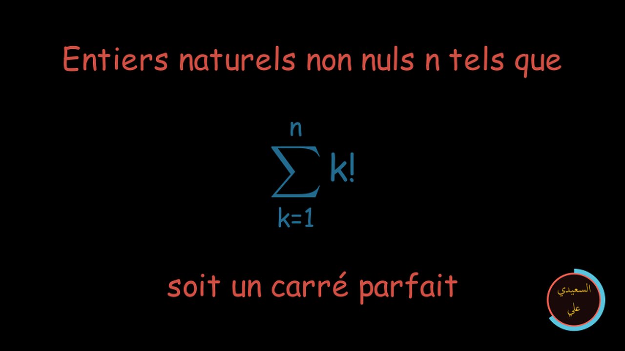 Entier naturels non nuls n, pour qu'une somme de factorielles soit un carré parfait.