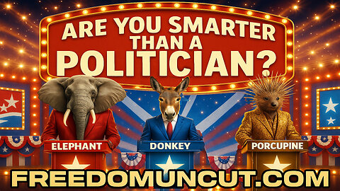 Are You Smarter Than a Politician? The Game Show #13