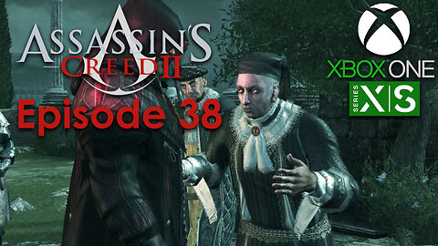 Assassin's Creed 2 Xbox One/Series X Gameplay Episode 38 - With Friends Like These