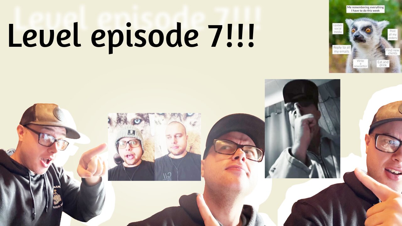 Level episode 7!!!!!
